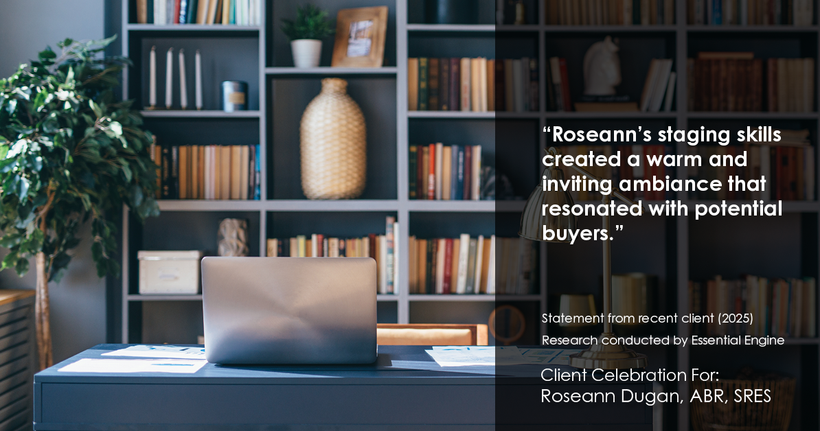 Testimonial for real estate agent Roseann Dugan, ABR, SRES with HOMESMART Professionals in Warren, RI: "Roseann's staging skills created a warm and inviting ambiance that resonated with potential buyers."