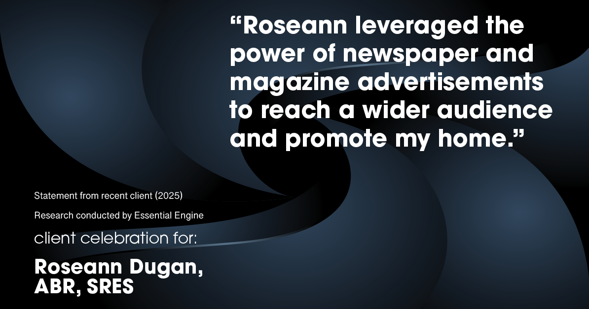 Testimonial for real estate agent Roseann Dugan, ABR, SRES with HOMESMART Professionals in Warren, RI: "Roseann leveraged the power of newspaper and magazine advertisements to reach a wider audience and promote my home."