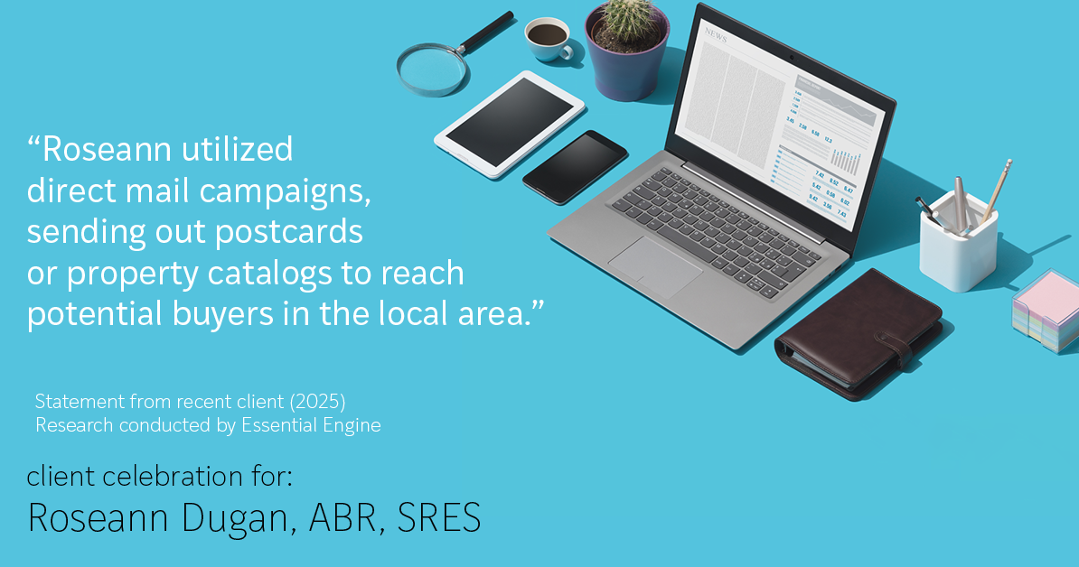 Testimonial for real estate agent Roseann Dugan, ABR, SRES with HOMESMART Professionals in Warren, RI: "Roseann utilized direct mail campaigns, sending out postcards or property catalogs to reach potential buyers in the local area."