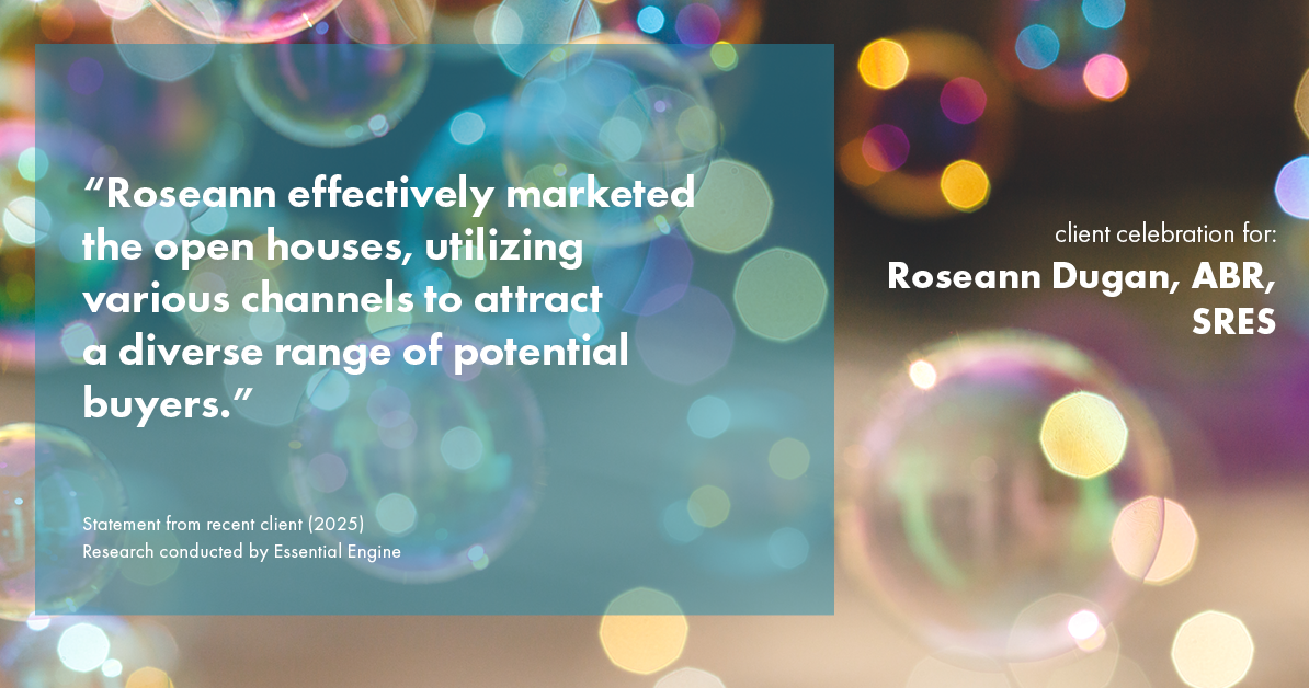 Testimonial for real estate agent Roseann Dugan, ABR, SRES with HOMESMART Professionals in Warren, RI: "Roseann effectively marketed the open houses, utilizing various channels to attract a diverse range of potential buyers."