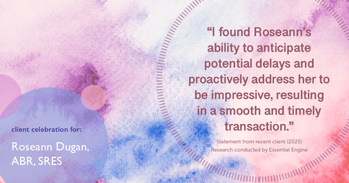 Testimonial for real estate agent Roseann Dugan, ABR, SRES with HOMESMART Professionals in Warren, RI: "I found Roseann's ability to anticipate potential delays and proactively address her to be impressive, resulting in a smooth and timely transaction."
