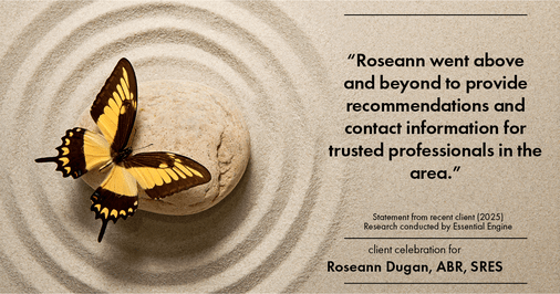 Testimonial for real estate agent Roseann Dugan, ABR, SRES with HOMESMART Professionals in Warren, RI: "Roseann went above and beyond to provide recommendations and contact information for trusted professionals in the area."