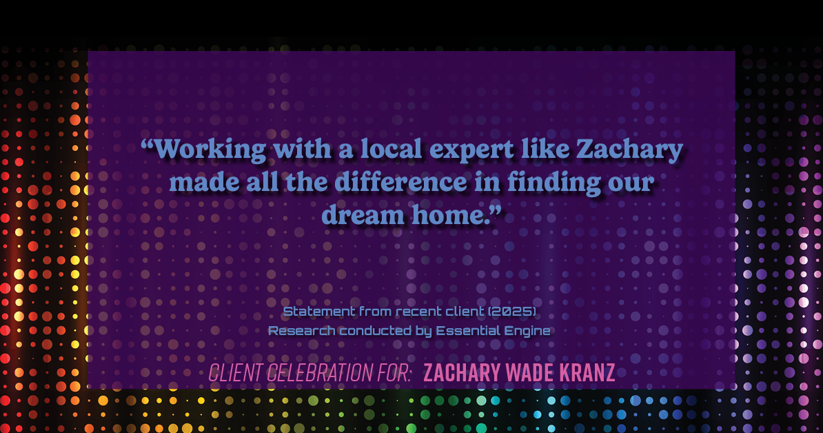 Testimonial for real estate agent Zachary Wade Kranz with Milwaukee Executive Realty, LLC in Grafton, WI: "Working with a local expert like Zachary made all the difference in finding our dream home."