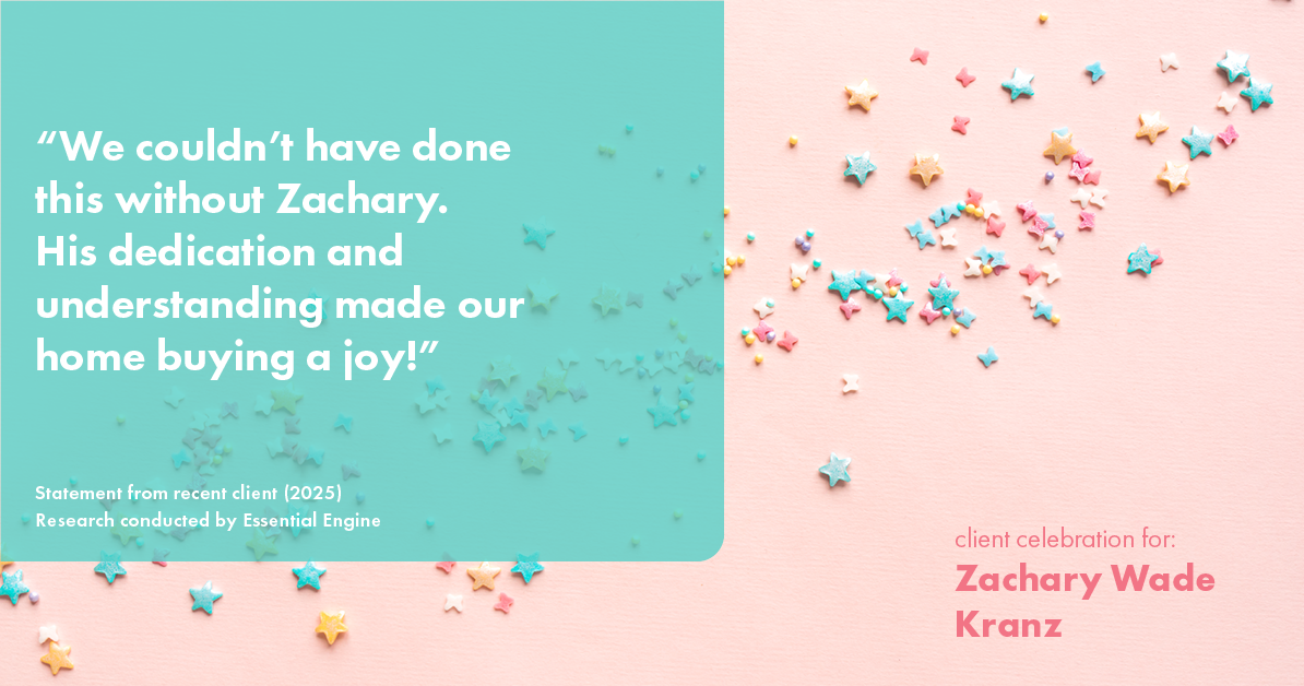 Testimonial for real estate agent Zachary Wade Kranz with Milwaukee Executive Realty, LLC in Grafton, WI: "We couldn't have done this without Zachary. His dedication and understanding made our home buying a joy!"
