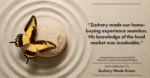 Testimonial for real estate agent Zachary Wade Kranz with Milwaukee Executive Realty, LLC in Grafton, WI: "Zachary made our home-buying experience seamless. His knowledge of the local market was invaluable."