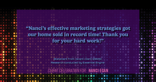Testimonial for real estate agent Nanci Egan with John L. Scott Real Estate in Beaverton, OR: "Nanci's effective marketing strategies got our home sold in record time! Thank you for your hard work!"
