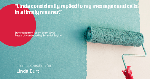 Testimonial for real estate agent Linda Burt with Top Hat Realty Group, LLC in North Richland Hills, TX: "Linda consistently replied to my messages and calls in a timely manner."