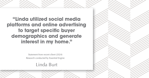 Testimonial for real estate agent Linda Burt with Top Hat Realty Group, LLC in North Richland Hills, TX: "Linda utilized social media platforms and online advertising to target specific buyer demographics and generate interest in my home."
