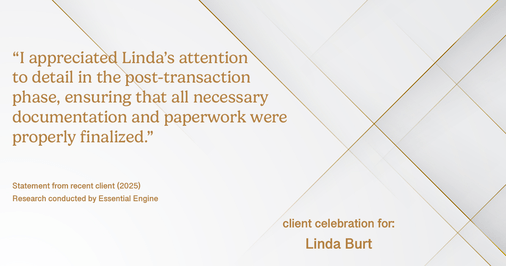Testimonial for real estate agent Linda Burt with Top Hat Realty Group, LLC in North Richland Hills, TX: "I appreciated Linda's attention to detail in the post-transaction phase, ensuring that all necessary documentation and paperwork were properly finalized."