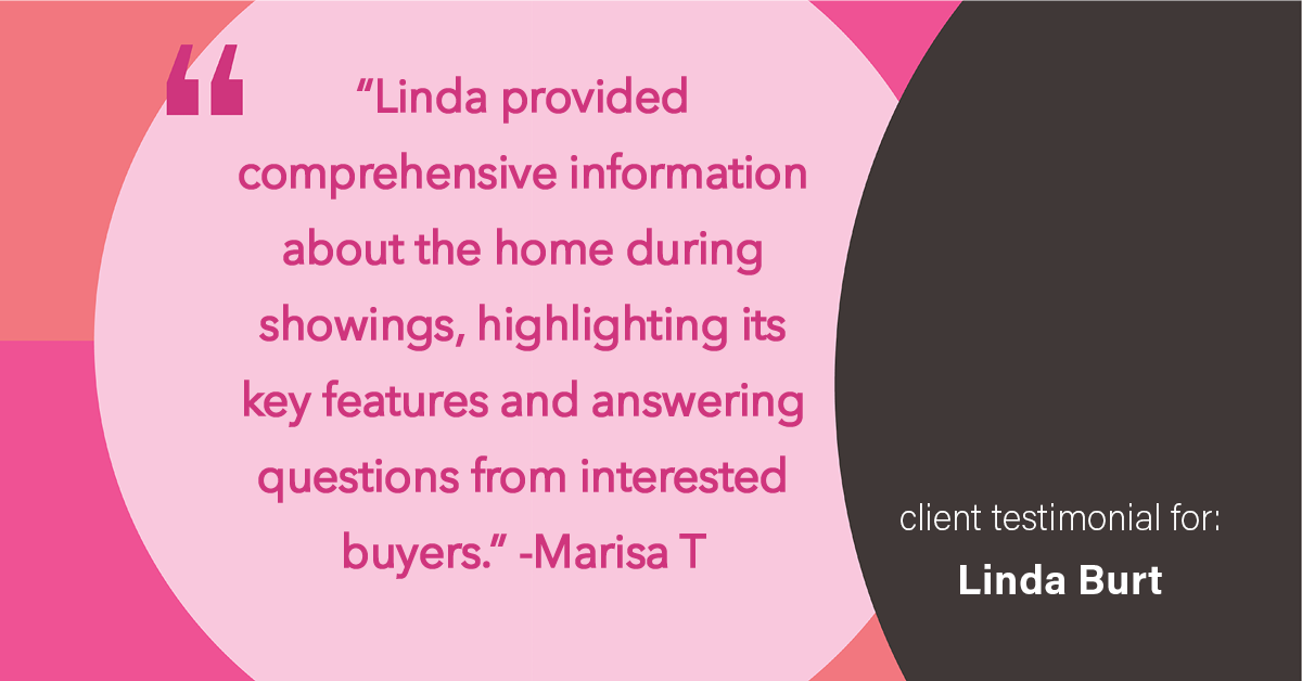 Testimonial for real estate agent Linda Burt with Top Hat Realty Group, LLC in North Richland Hills, TX: "Linda provided comprehensive information about the home during showings, highlighting its key features and answering questions from interested buyers."
