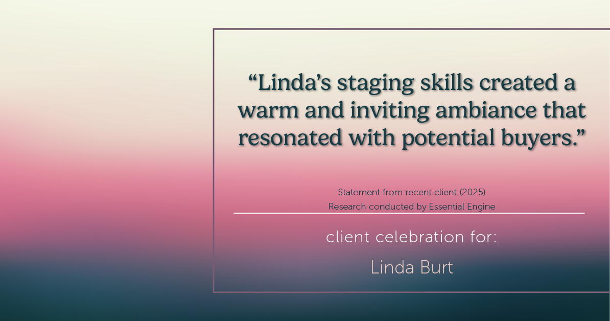 Testimonial for real estate agent Linda Burt with Top Hat Realty Group, LLC in North Richland Hills, TX: "Linda's staging skills created a warm and inviting ambiance that resonated with potential buyers."