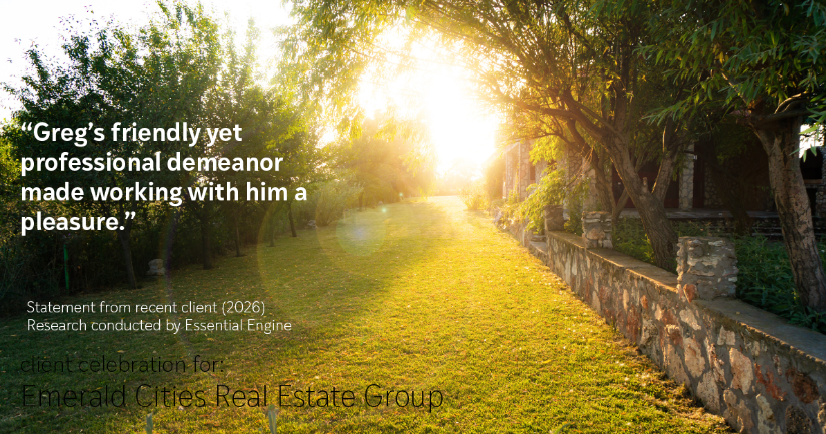 Testimonial for real estate agent Emerald Cities Real Estate Group with Keller Williams Realty in Dallas, TX: "Greg's friendly yet professional demeanor made working with him a pleasure."