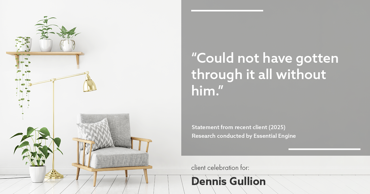 Testimonial for real estate agent Dennis Gullion with Gullion Properties in Rockwall, TX: "Could not have gotten through it all without him.”