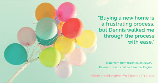 Testimonial for real estate agent Dennis Gullion with Gullion Properties in Rockwall, TX: “Buying a new home is a frustrating process, but Dennis walked me through the process with ease.”