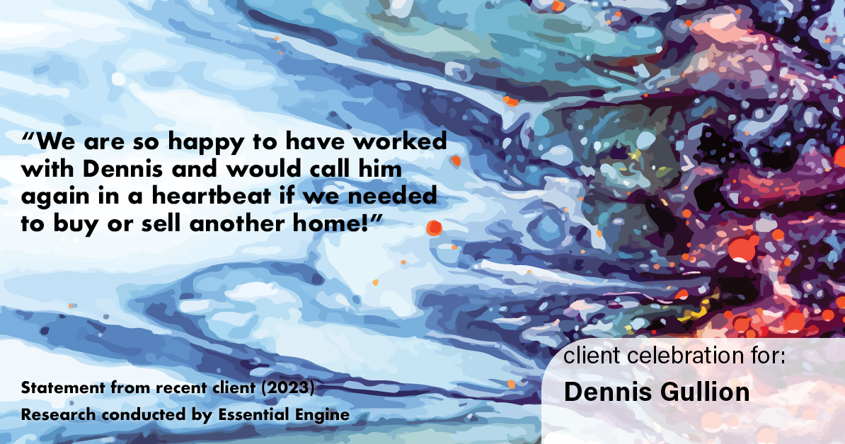 Testimonial for real estate agent Dennis Gullion with Gullion Properties in Rockwall, TX: “We are so happy to have worked with Dennis and would call him again in a heartbeat if we needed to buy or sell another home!”