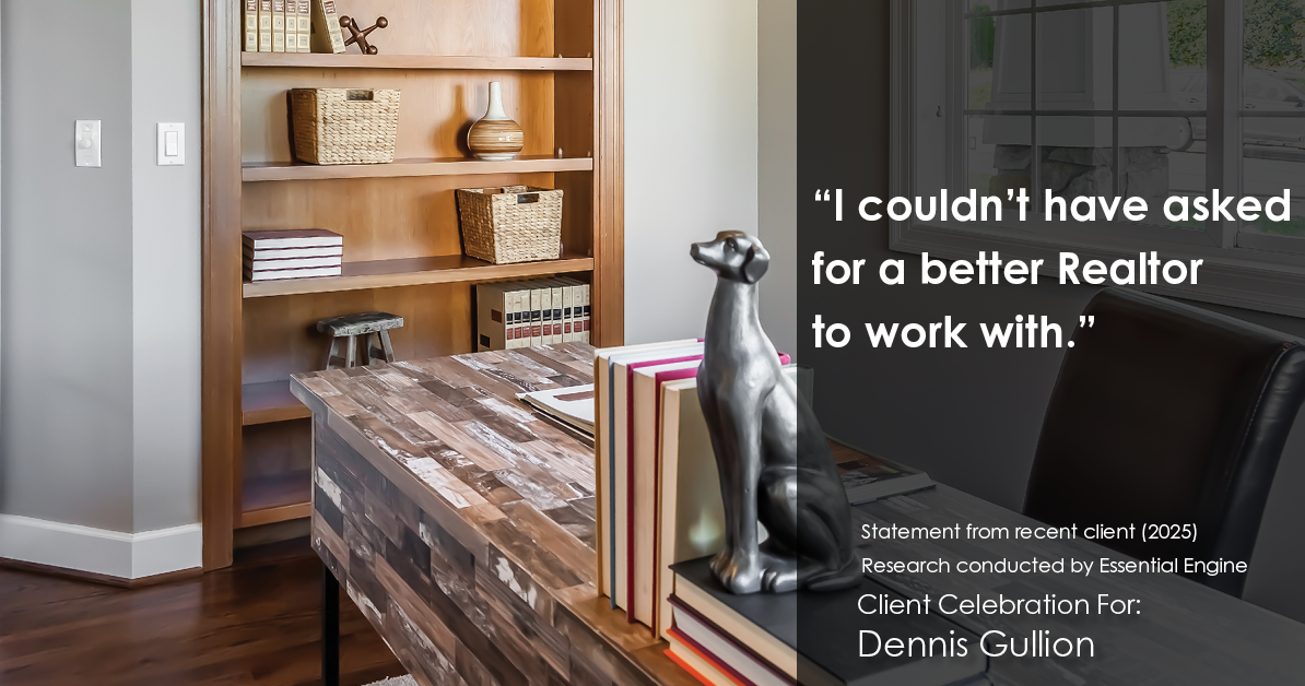 Testimonial for real estate agent Dennis Gullion with Gullion Properties in Rockwall, TX: "I couldn’t have asked for a better Realtor to work with.”
