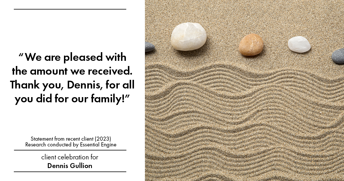 Testimonial for real estate agent Dennis Gullion with Gullion Properties in Rockwall, TX: “We are pleased with the amount we received. Thank you, Dennis, for all you did for our family!”