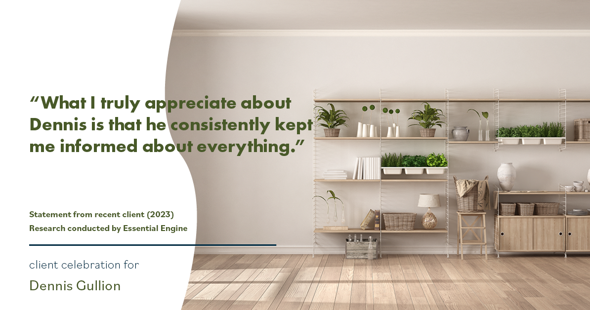 Testimonial for real estate agent Dennis Gullion with Gullion Properties in Rockwall, TX: "What I truly appreciate about Dennis is that he consistently kept me informed about everything.”