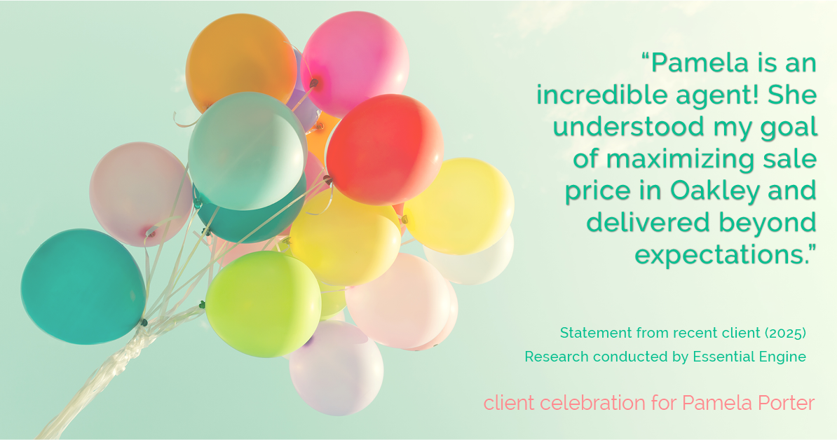Testimonial for real estate agent Pamela Porter with eXp Realty LLC in Cincinnati, OH: Pamela is an incredible agent! She understood my goal of maximizing sale price in Oakley and delivered beyond expectations.