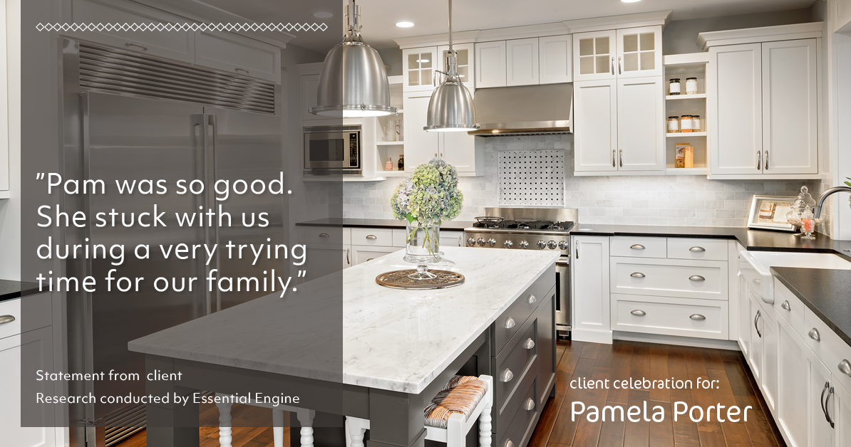 Testimonial for real estate agent Pamela Porter with eXp Realty LLC in Cincinnati, OH: ”Pam was so good. She stuck with us during a very trying time for our family."