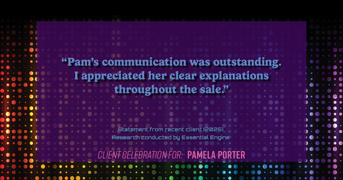 Testimonial for real estate agent Pamela Porter with eXp Realty LLC in Cincinnati, OH: "Pam's communication was outstanding. I appreciated her clear explanations throughout the sale."