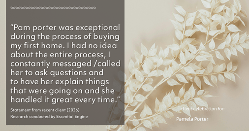 Testimonial for real estate agent Pamela Porter with eXp Realty LLC in Cincinnati, OH: "Pam porter was exceptional during the process of buying my first home. I had no idea about the entire process, I constantly messaged /called her to ask questions and to have her explain things that were going on and she handled it great every time."