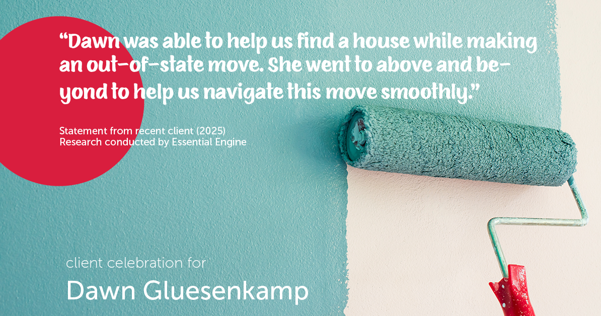 Testimonial for real estate agent Dawn Gluesenkamp with RE/MAX Results in Chesterfield, MO: "Dawn was able to help us find a house while making an out-of-state move. She went to above and beyond to help us navigate this move smoothly."