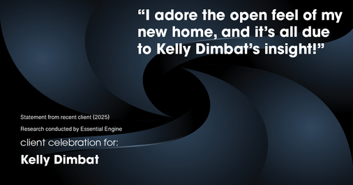 Testimonial for real estate agent Kelly Dimbat with Lamacchia Realty, Inc. in Woburn, MA: "I adore the open feel of my new home, and it's all due to Kelly Dimbat's insight!"