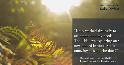 Testimonial for real estate agent Kelly Dimbat with Lamacchia Realty, Inc. in Woburn, MA: Kelly worked tirelessly to accommodate my needs. The kids love exploring our new fenced-in yard! She's amazing at what she does!
