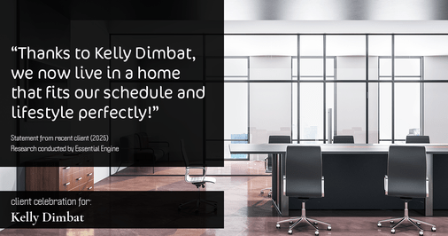 Testimonial for real estate agent Kelly Dimbat with Lamacchia Realty, Inc. in Woburn, MA: "Thanks to Kelly Dimbat, we now live in a home that fits our schedule and lifestyle perfectly!"