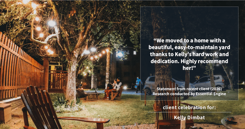 Testimonial for real estate agent Kelly Dimbat with Lamacchia Realty, Inc. in Woburn, MA: "We moved to a home with a beautiful, easy-to-maintain yard thanks to Kelly's hard work and dedication. Highly recommend her!"