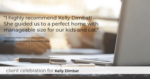 Testimonial for real estate agent Kelly Dimbat with Lamacchia Realty, Inc. in Woburn, MA: "I highly recommend Kelly Dimbat! She guided us to a perfect home with manageable size for our kids and cat."