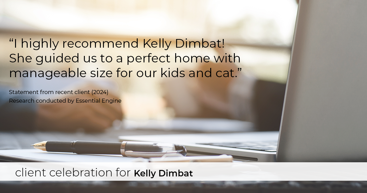 Testimonial for real estate agent Kelly Dimbat with Lamacchia Realty, Inc. in Woburn, MA: "I highly recommend Kelly Dimbat! She guided us to a perfect home with manageable size for our kids and cat."