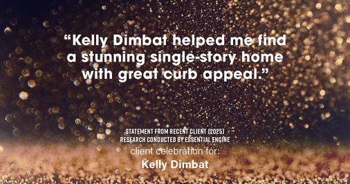 Testimonial for real estate agent Kelly Dimbat with Lamacchia Realty, Inc. in Woburn, MA: "Kelly Dimbat helped me find a stunning single-story home with great curb appeal."