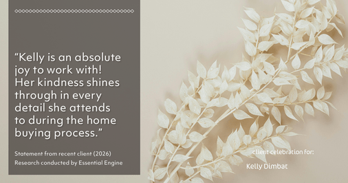 Testimonial for real estate agent Kelly Dimbat with Lamacchia Realty, Inc. in Woburn, MA: "Kelly is an absolute joy to work with! Her kindness shines through in every detail she attends to during the home buying process."