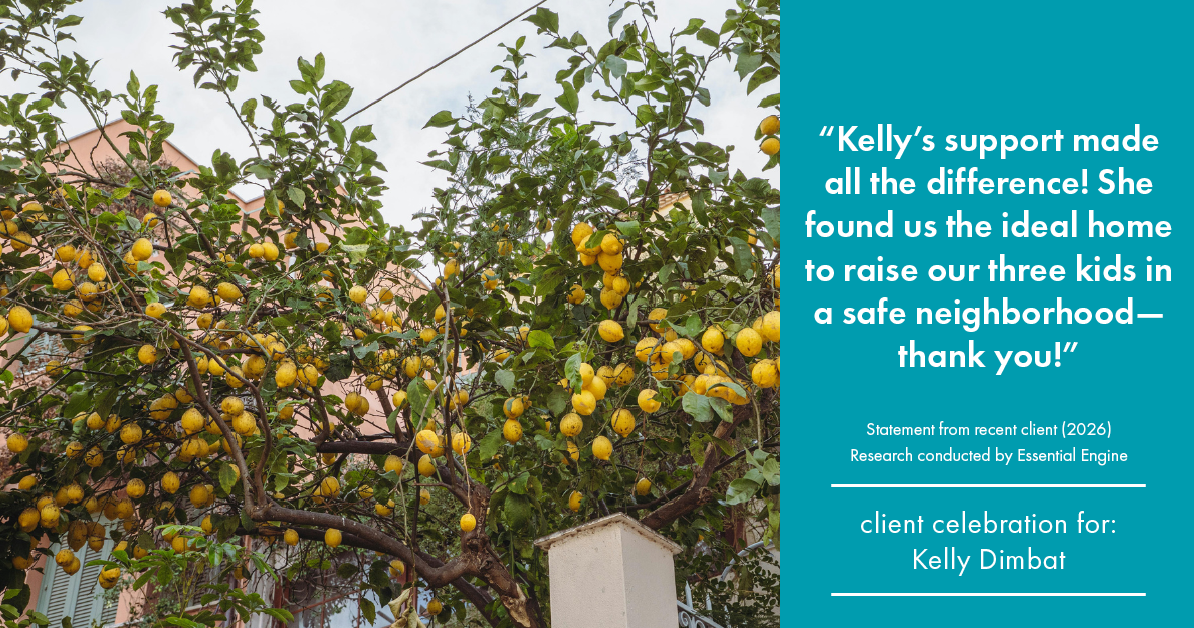 Testimonial for real estate agent Kelly Dimbat with Lamacchia Realty, Inc. in Woburn, MA: "Kelly's support made all the difference! She found us the ideal home to raise our three kids in a safe neighborhood—thank you!"