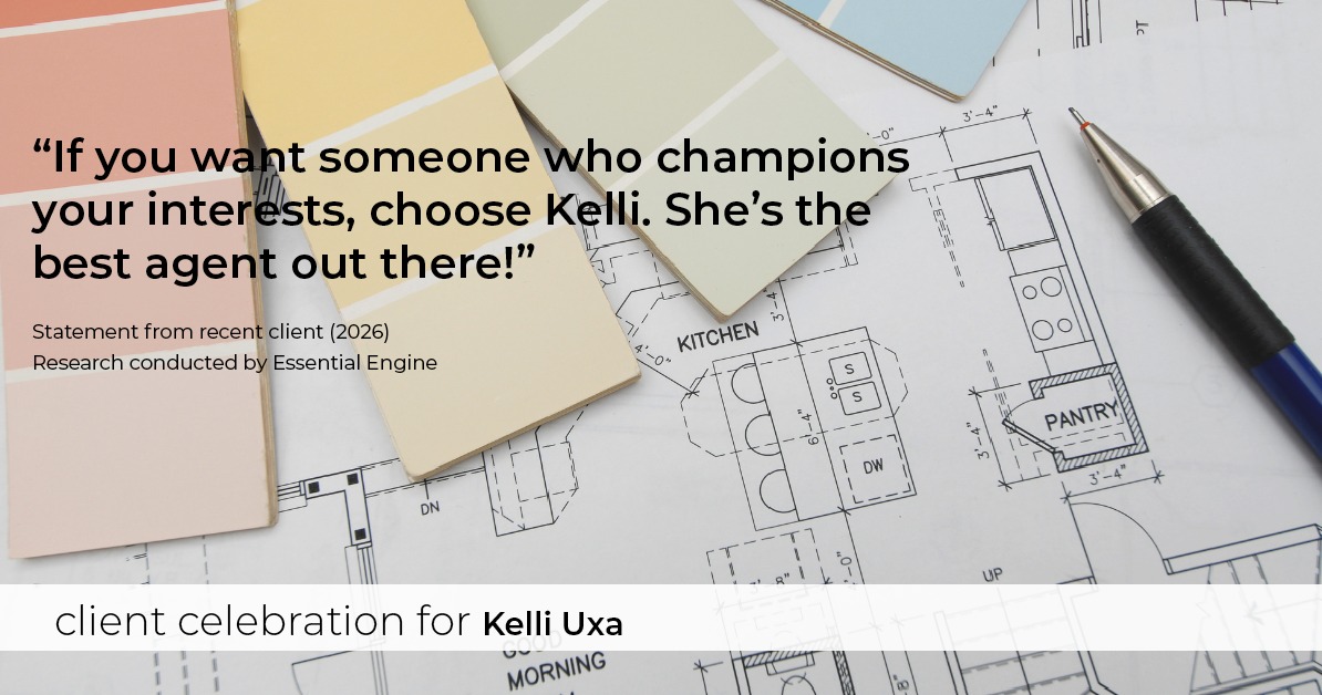Testimonial for real estate agent Kelli Uxa in St. Louis, MO: "If you want someone who champions your interests, choose Kelli. She's the best agent out there!"
