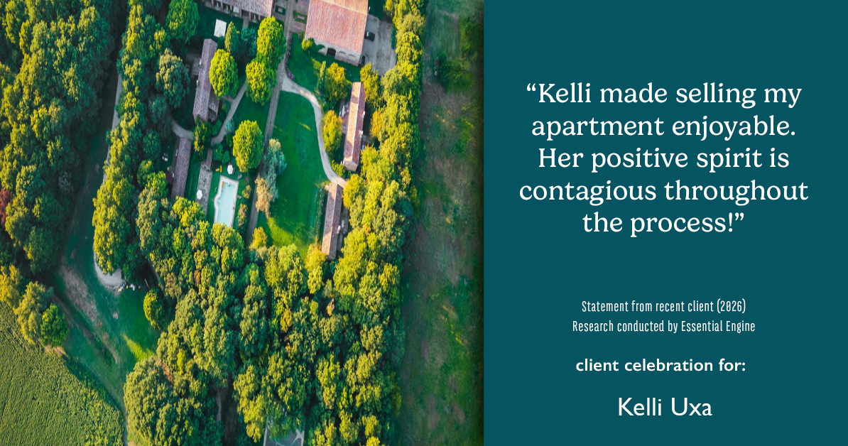 Testimonial for real estate agent Kelli Uxa in St. Louis, MO: "Kelli made selling my apartment enjoyable. Her positive spirit is contagious throughout the process!"