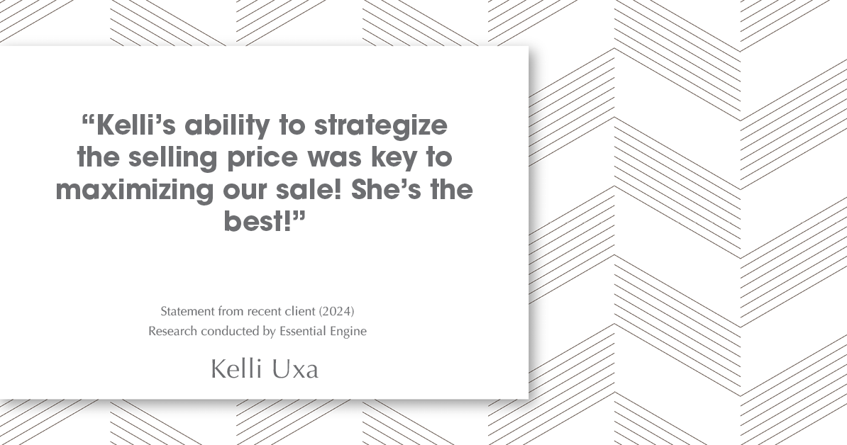 Testimonial for real estate agent Kelli Uxa in St. Louis, MO: "Kelli's ability to strategize the selling price was key to maximizing our sale! She's the best!"