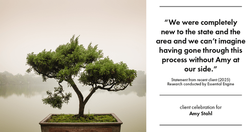 Testimonial for real estate agent Amy Stahl with C3 Real Estate Solutions in Fort Collins, CO: "We were completely new to the state and the area and we can't imagine having gone through this process without Amy at our side."