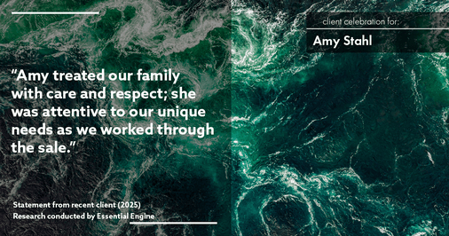 Testimonial for real estate agent Amy Stahl with C3 Real Estate Solutions in Fort Collins, CO: "Amy treated our family with care and respect; she was attentive to our unique needs as we worked through the sale."