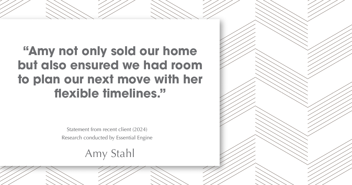 Testimonial for real estate agent Amy Stahl with C3 Real Estate Solutions in Fort Collins, CO: "Amy not only sold our home but also ensured we had room to plan our next move with her flexible timelines."