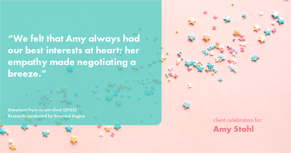 Testimonial for real estate agent Amy Stahl with C3 Real Estate Solutions in Fort Collins, CO: "We felt that Amy always had our best interests at heart; her empathy made negotiating a breeze."