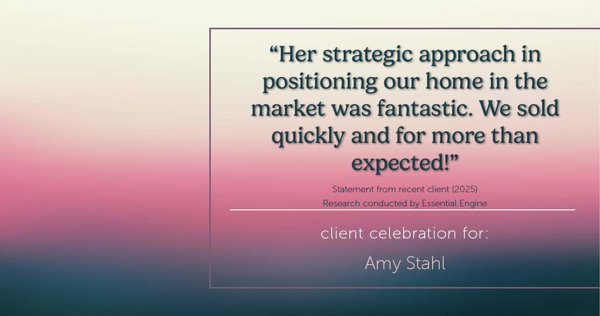 Testimonial for real estate agent Amy Stahl with C3 Real Estate Solutions in Fort Collins, CO: "Her strategic approach in positioning our home in the market was fantastic. We sold quickly and for more than expected!"