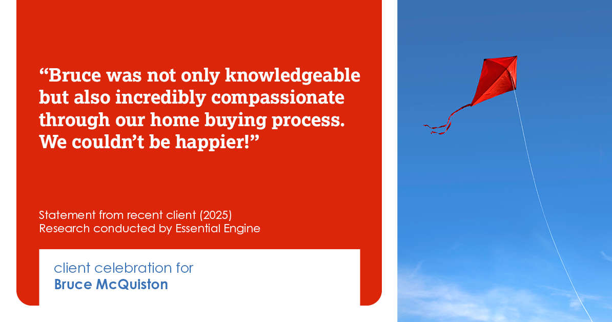 Testimonial for real estate agent Bruce McQuiston with Coldwell Banker in Englewood, CO: Bruce was not only knowledgeable but also incredibly compassionate through our home buying process. We couldn't be happier!