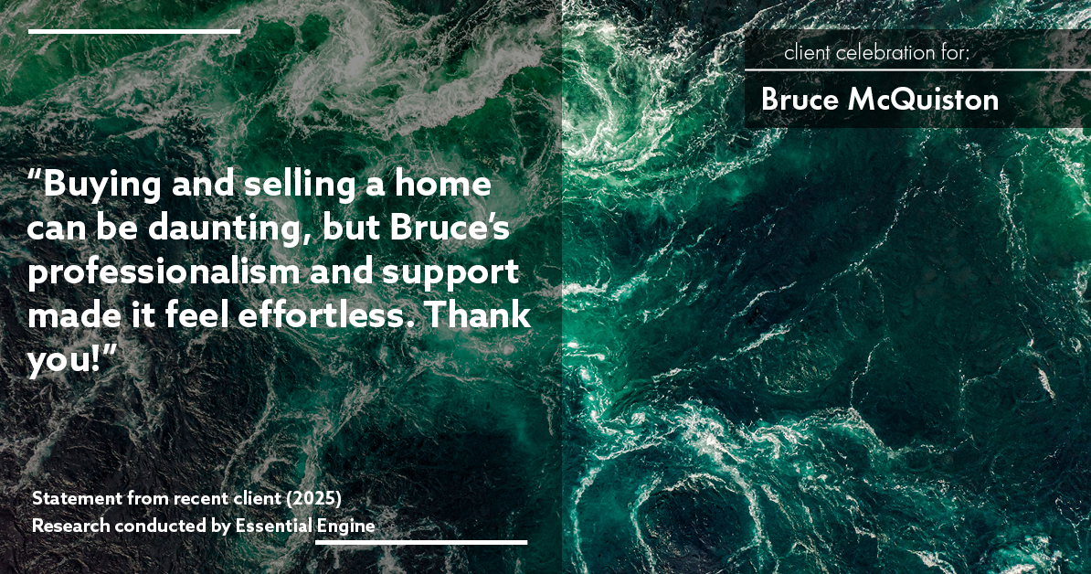Testimonial for real estate agent Bruce McQuiston with Coldwell Banker in Englewood, CO: "Buying and selling a home can be daunting, but Bruce's professionalism and support made it feel effortless. Thank you!"