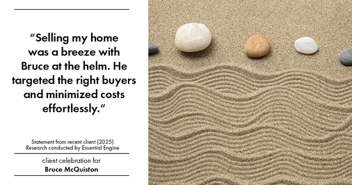 Testimonial for real estate agent Bruce McQuiston with Coldwell Banker in Englewood, CO: "Selling my home was a breeze with Bruce at the helm. He targeted the right buyers and minimized costs effortlessly."