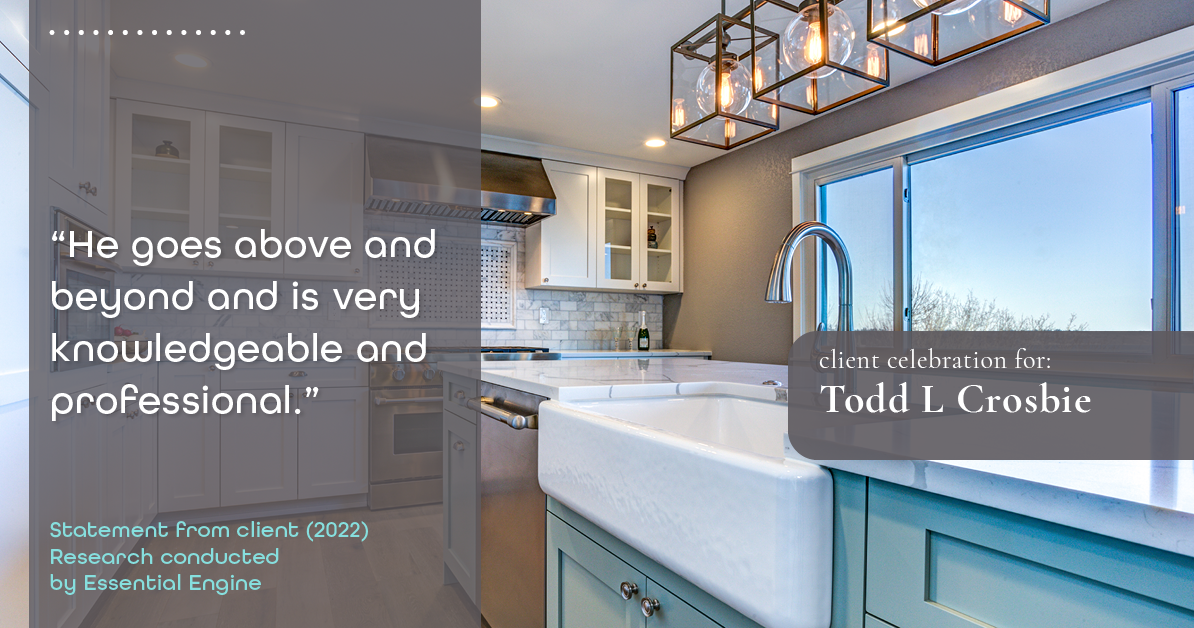 Testimonial for real estate agent Todd L Crosbie with Liv Sothebys International Realty in Denver, CO: “He goes above and beyond and is very knowledgeable and professional.”
