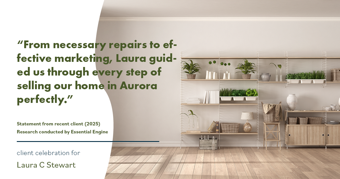Testimonial for real estate agent Laura C Stewart with HomeSmart in Greenwood Village, CO: "From necessary repairs to effective marketing, Laura guided us through every step of selling our home in Aurora perfectly."