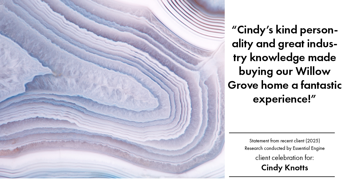 Testimonial for real estate agent Cindy Knotts with Berkshire Hathaway HomeServices Fox & Roach Realtors in Doylestown, PA: "Cindy's kind personality and great industry knowledge made buying our Willow Grove home a fantastic experience!"